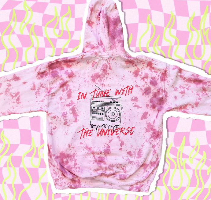DYED In Tune With The Universe - Pink Hoodie