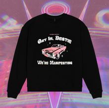 Load image into Gallery viewer, Get In, Bestie. We&#39;re Manifesting - Fleece Crewneck