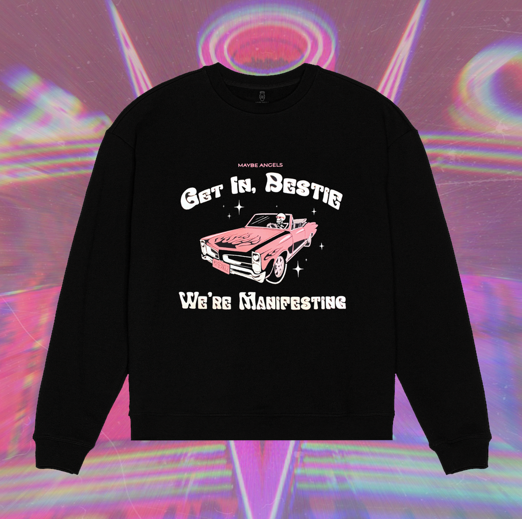 Get In, Bestie. We're Manifesting - Fleece Crewneck